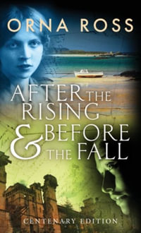 After The Rising & Before The Fall : Centenary Edition - Orna Ross