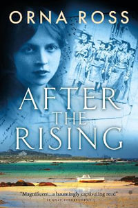 After The Rising : A Sweeping Saga of Love, Loss and Redemption - The Centenary Edition - Orna Ross