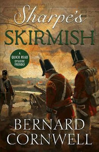 Sharpe's Skirmish : Dyslexic Friendly Quick Read - Bernard Cornwell