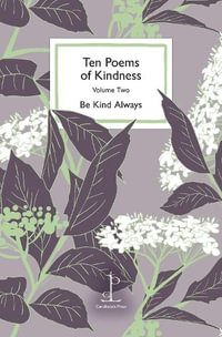 Ten Poems of Kindness : Volume Two - VARIOUS AUTHORS