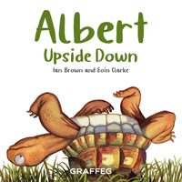 Albert Upside Down : Albert the Tortoise - IAN BROWN