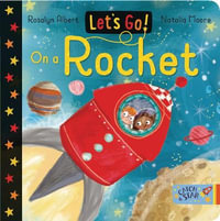 Let's Go on a Rocket : Let's Go! - Rosalyn Albert