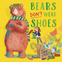 Bears Don't Wear Shoes - Sharon Davey