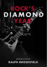 Rock's Diamond Year : Celebrating London's Music Heritage - David Sinclair