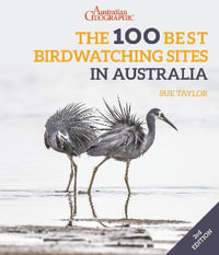 The 100 Best Birdwatching Sites in Australia - Sue Taylor