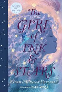 The Girl of Ink & Stars (Special Gift Edition) - Kiran Millwood Hargrave