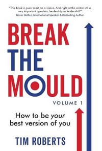 Break The Mould - Tim Roberts