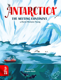 Antarctica : The Melting Continent - Karen Romano Young