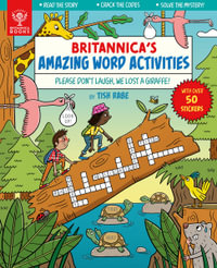 Britannica's Amazing Word Activities : Please Don't Laugh, We Lost a Giraffe! - Tish Rabe