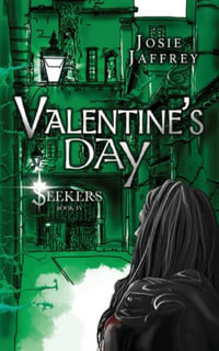 Valentine's Day : Seekers - Josie Jaffrey