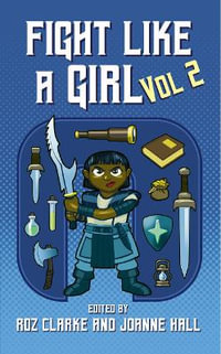 Fight Like A Girl - Volume 2 - Roz Clarke