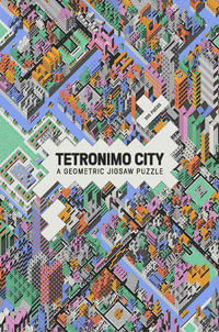 Tetromino City - A Geometric Puzzle : 300-Piece Jigsaw Puzzle - Peter Judson