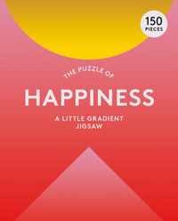 The Puzzle of Happiness: A Little Gradient Jigsaw : 150-Piece Jigsaw Puzzle - Therese Vandling