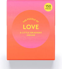 The Puzzle of Love: A Little Gradient Jigsaw : 150-Piece Jigsaw Puzzle - Therese Vandling