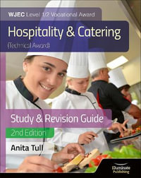 WJEC Level 1/2 Vocational Award Hospitality and Catering (Technical Award) Study & Revision Guide - Revised Edition - Anita Tull