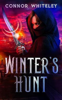 Winter's Hunt : Fantasy Trilogy Books - Connor Whiteley