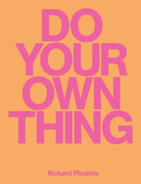 Do Your Own Thing - Richard Phoenix