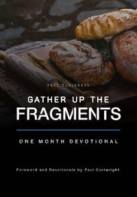 Gather Up the Fragments - Paul Cartwright