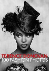 Terence Donovan : 100 Fashion Photos - Robin Muir