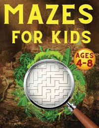 Mazes For Kids Ages 4-8 : Maze Activity Book 4-6, 6-8 Games, Puzzles and Problem-Solving for Children - Splendid Youth