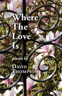 Where The Love Is - David Thompson