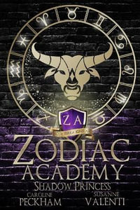 Zodiac Academy 4 : Shadow Princess - Caroline Peckham