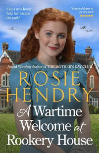 A Wartime Welcome at Rookery House : Rookery House - Rosie Hendry