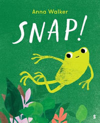 Snap! - Anna Walker