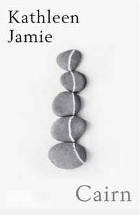 Cairn : 'A marvel of a book' Observer - Kathleen Jamie