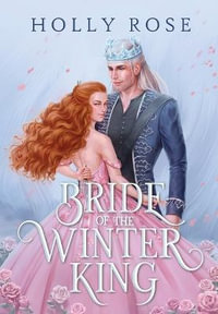 Bride of the Winter King : Winterspell - Holly Rose