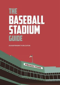 The Baseball Stadium Guide : Aspen Books Collection - Iain McArthur