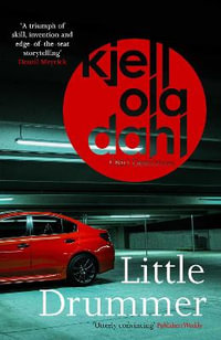 Little Drummer : A Nerve-Shattering, Shocking Instalment in the Award-Winning Oslo Detectives Series Volume 9 - Kjell Ola Dahl