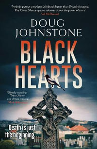 Black Hearts : Volume 4 - Doug Johnstone