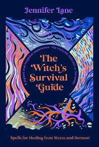 The Witch's Survival Guide : Spells for Stress and Burnout in a Modern World - Jennifer Lane