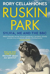 Ruskin Park : Sylvia, Me and the BBC - Rory Cellan-Jones