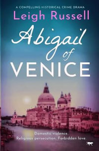 Abigail of Venice - Leigh Russell