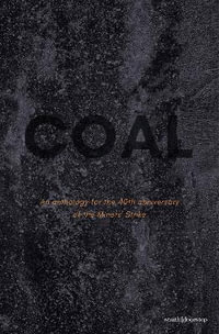 COAL : before, during and after the Strike - Ann and Peter Sansom