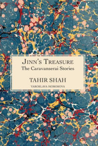 The Caravanserai Stories : Jinn's Treasure - Tahir Shah