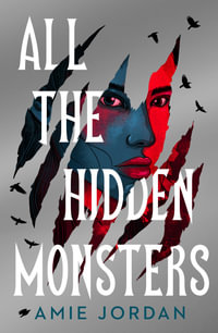 All the Hidden Monsters - Amie Jordan