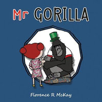 Mr Gorilla - Florence R McKay