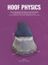 Hoof Physics : How to Recognize the Signs of Hoof Distortion - Nadine Caban