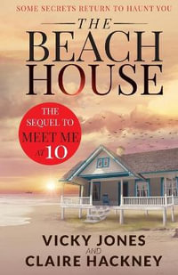 The Beach House : Some Secrets Return To Haunt You - Vicky Jones