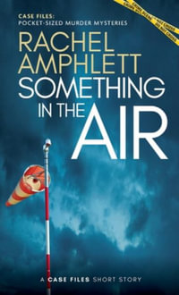 Something in the Air : A short crime fiction story - Rachel Amphlett