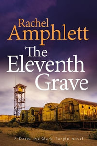 The Eleventh Grave : A Detective Mark Turpin crime thriller - Rachel Amphlett