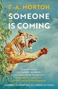 Someone is Coming - T. A. Morton