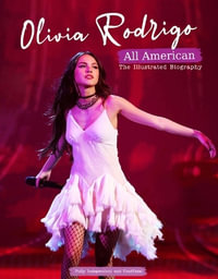 Olivia Rodrigo - All American : The Illustrated Biography - Carolyn McHugh