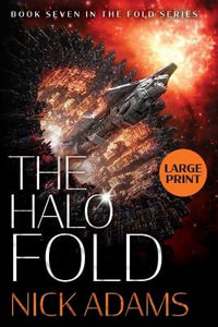 The Halo Fold Large Print Edition - Nick Adams