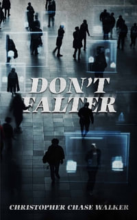 Don't Falter - Christopher Chase Walker