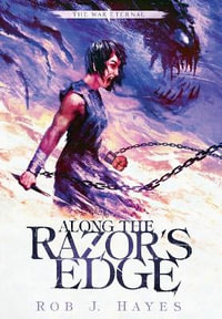 Along the Razor's Edge : The War Eternal - Rob J Hayes