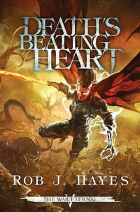 Death's Beating Heart - Rob J Hayes